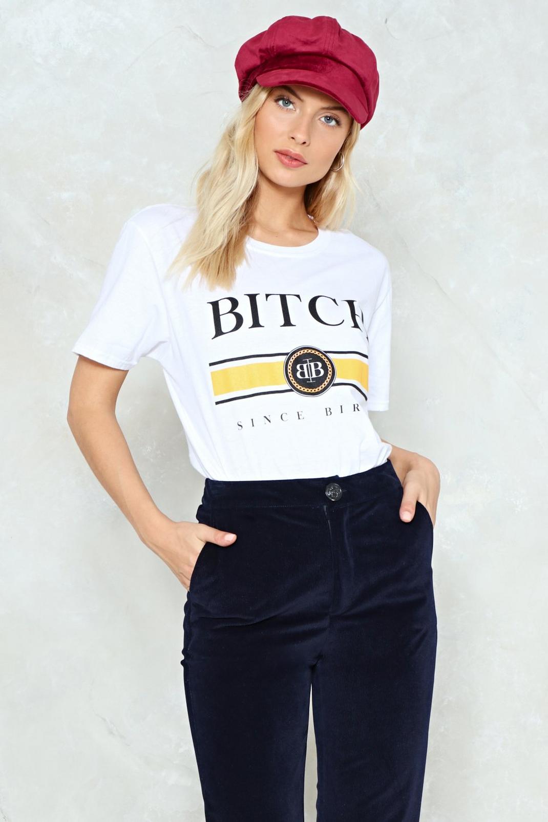 Bitch Since Birth Relaxed Tee image number 1