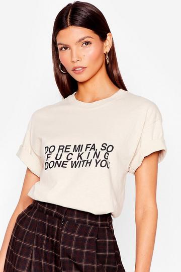 Fucking Done With You Graphic T-Shirt sand