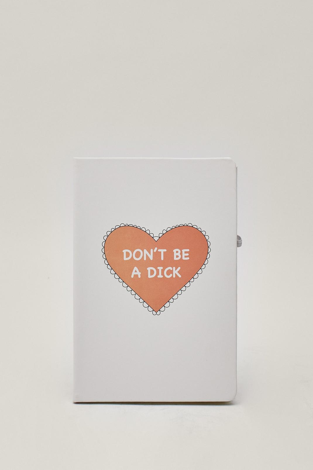 White Don't Be A Dick Notebook image number 1
