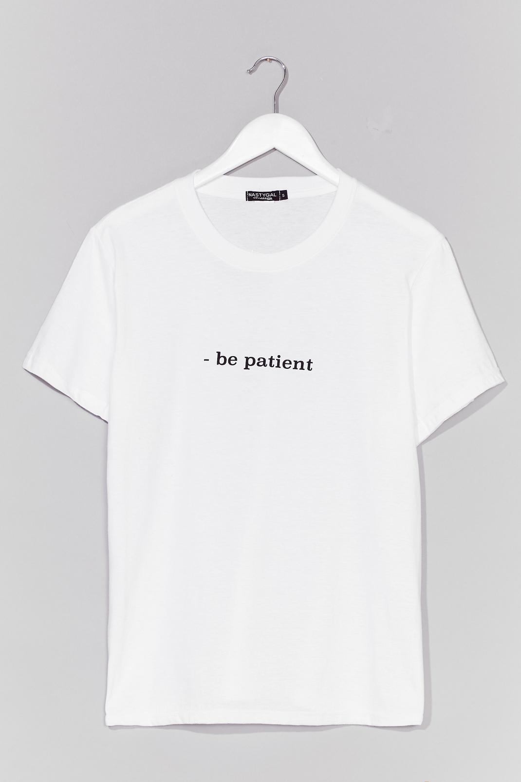 T-shirt basique à slogan Be Patient image number 1