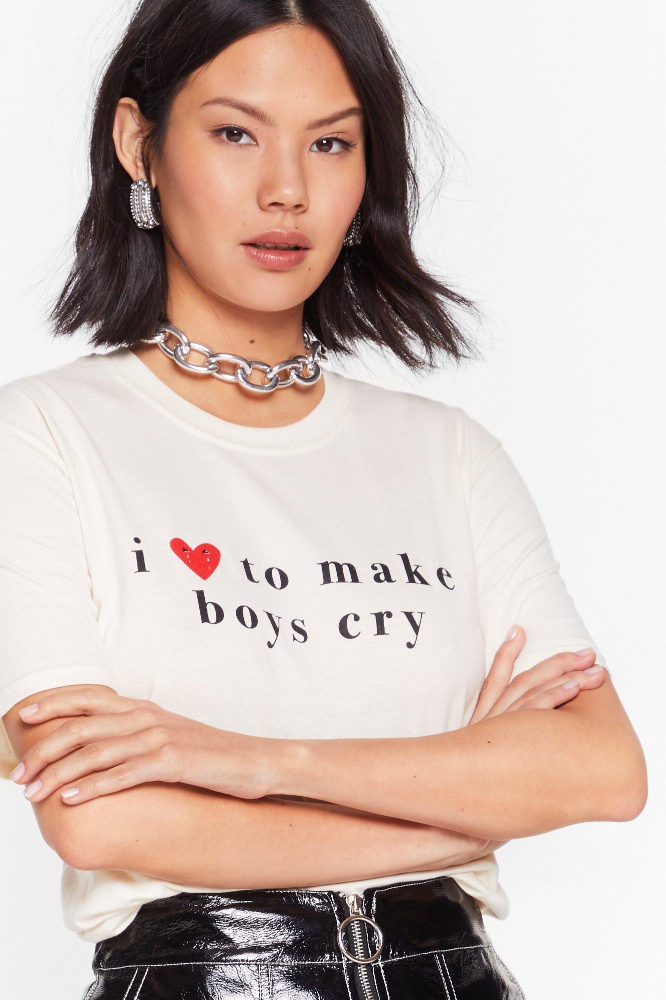 Make Boys Cry Graphic T-Shirt