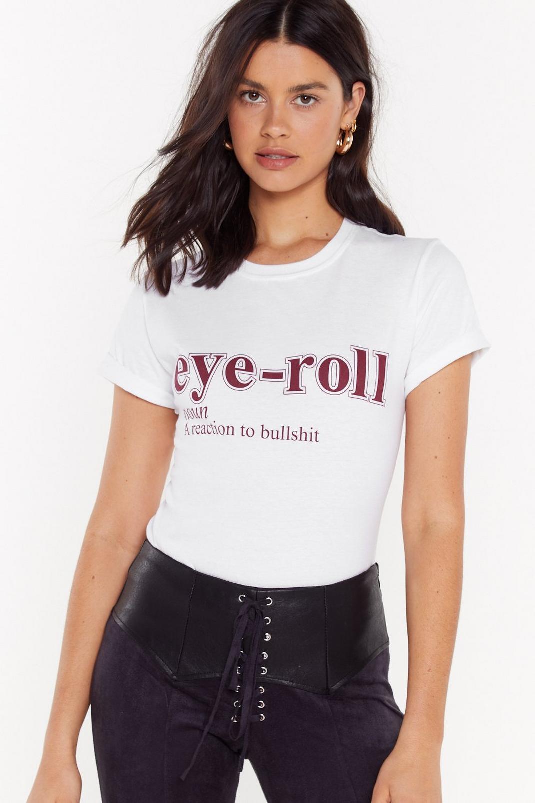 T-shirt à slogan Eye Roll image number 1