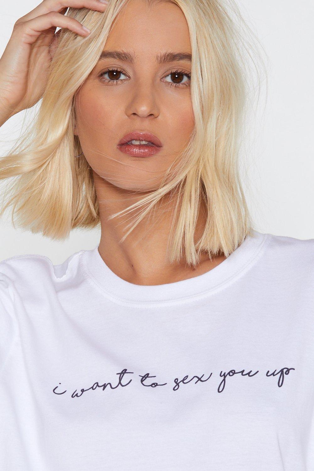 I Want to Sex You Up Graphic Tee | Nasty Gal