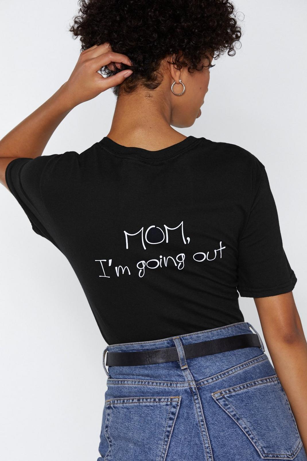 Mom I'm Going Out Tee image number 1
