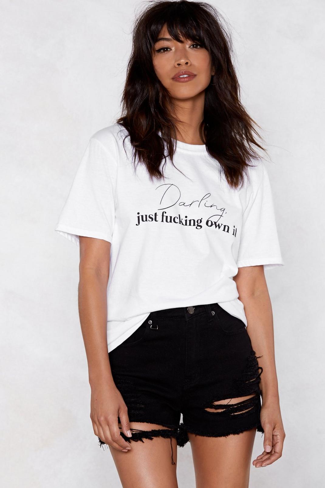 White Darling Just Fucking Own It Tee image number 1